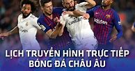 Lịch Đá Bóng Châu Âu