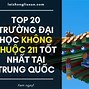 Top 20 Trường Đại Học Tốt Nhất Trung Quốc